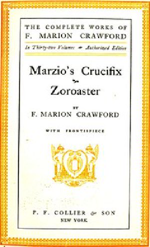 [Gutenberg 16720] • Marzio's Crucifix, and Zoroaster